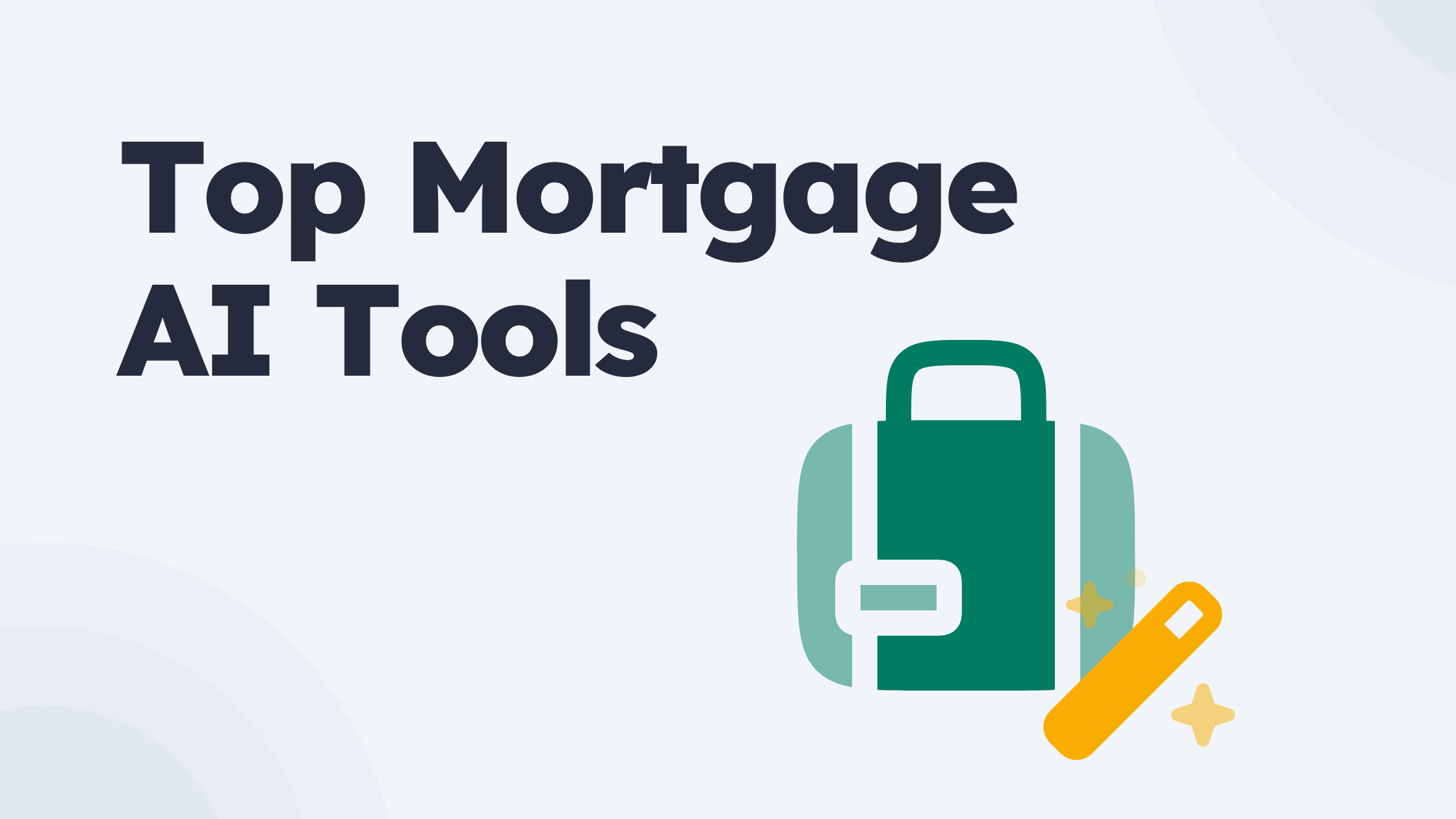 Best AI tools for Mortgage Brokers & Lenders