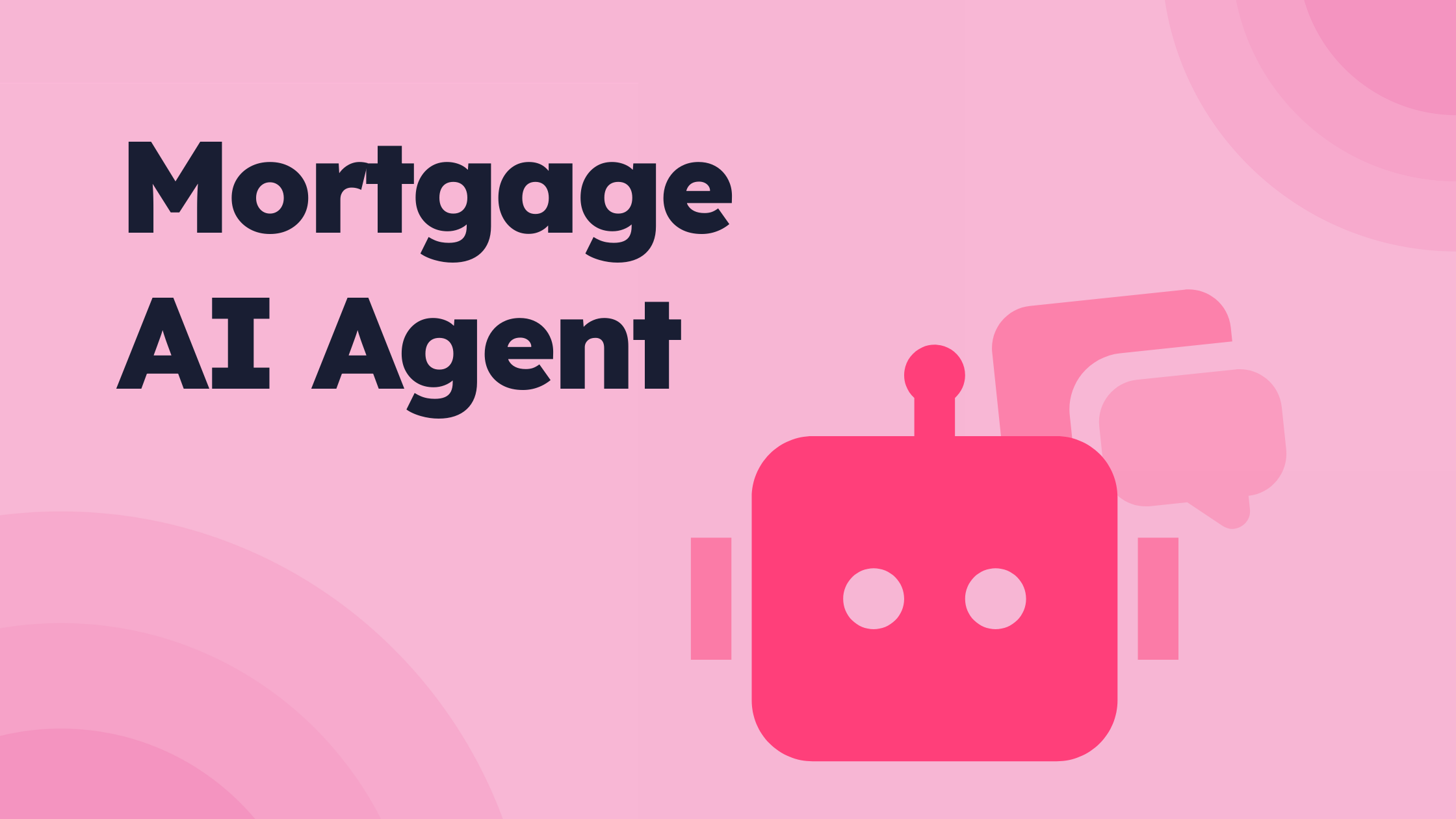 How to build a custom mortgage AI Agent